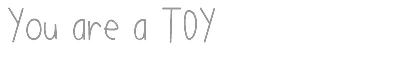 You are a toy